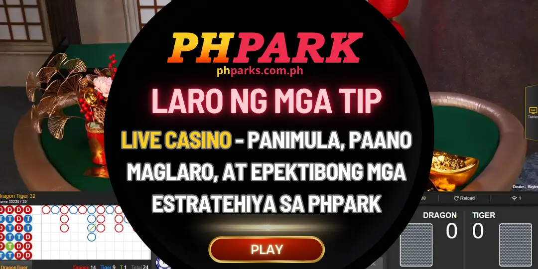 Live Casino - panimula, paano maglaro, at epektibong mga estratehiya sa phpark 2 live casino phpark